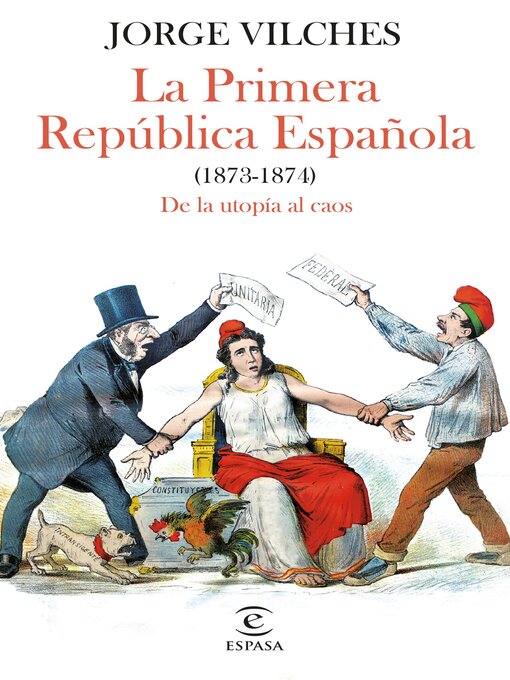 Title details for La Primera República Española (1873-1874) by Jorge Vilches - Available